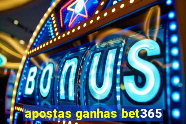 apostas ganhas bet365